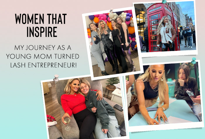 Women That Inspire: My Journey As A Young Mom Turned Lash Entrepreneur