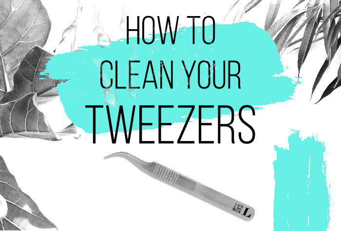 Easy Tips for Eyelash Extension Tweezer Sanitation