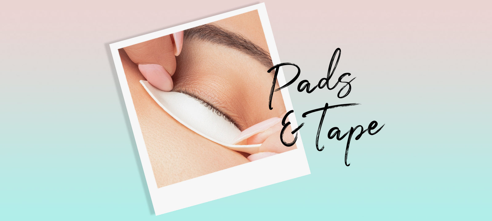 Pads and Tapes